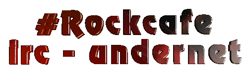 #RockCafe - irc - Undernet